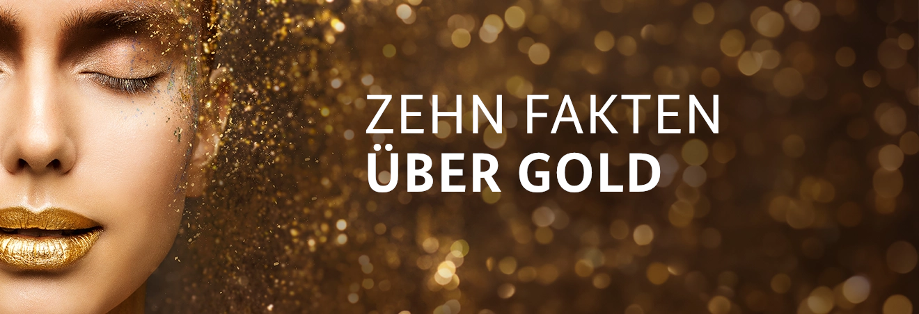 Portrait einer Frau mit goldenem Makeup und Text: Zehn Fakten über Gold